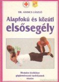 Andics László dr. - Alapfokú és közúti elsősegély