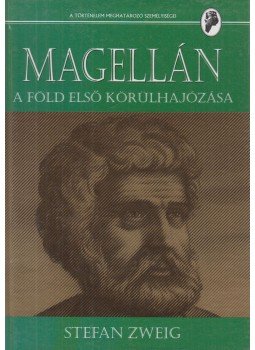 Zweig, Stefan - Magellán Zweig, Stefan - Magellán, Budapest 1998 antikvár könyv