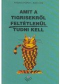 Kaszás György - Amit a tigrisekről feltétlenül tudni kell