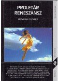 Hankiss Elemér - Proletár reneszánsz