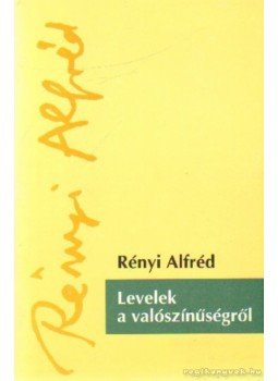 Rényi Alfréd - Levelek a valószínűségről Rényi Alfréd - Levelek a valószínűségről, Budapest 1994 antikvár könyv