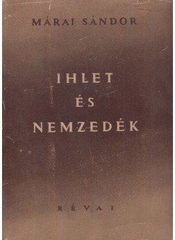 Márai Sándor - Ihlet és nemzedék Márai Sándor - Ihlet és nemzedék, Budapest 1946 antikvár könyv