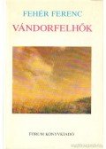 Fehér Ferenc - Vándorfelhők