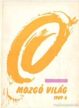 P. Szűcs Julianna - Mozgó világ 1989/6. P. Szűcs Julianna - Mozgó világ 1989/6., Budapest 1989 antikvár könyv