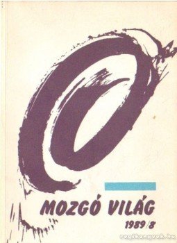 P. Szűcs Julianna - Mozgó világ 1989/8. P. Szűcs Julianna - Mozgó világ 1989/8., Budapest 1989 antikvár könyv