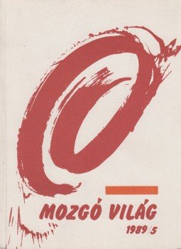 P. Szűcs Julianna - Mozgó világ 1989/5. P. Szűcs Julianna - Mozgó világ 1989/5., Budapest 1989 antikvár könyv