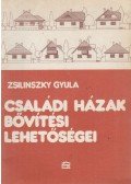 Zsilinszky Gyula - Családi házak bővítési lehetőségei