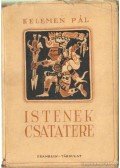 Kelemen Pál - Istenek csatatere