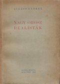 Lukács György - Nagy orosz realisták