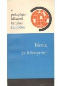 Illés Lajosné - Iskola és környezet