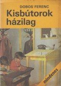 Dobos Ferenc - Kisbútorok házilag