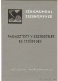 Péli József - Ragasztott vízszigetelés és tetőfedés