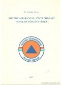Erdődy Gyula dr. - Adatok a Baranyai - Pécsi polgári védelem történetéhez