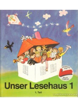 - Unser Lesehaus I-II. Teil - Unser Lesehaus I-II. Teil, Wien 1987 antikvár könyv