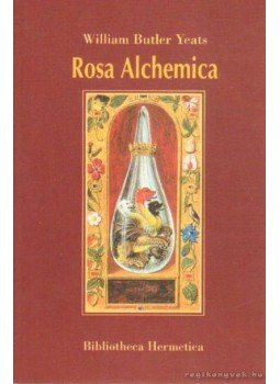 William Butler Yeats - Rosa Alchemica William Butler Yeats - Rosa Alchemica, 1999 antikvár könyv