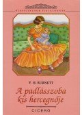 Burnett, F. H. - A padlásszoba kis hercegnője