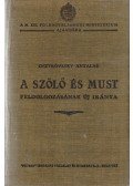 Osztróvszky Antalné,Dr. E. Németh Ágnes - A szőlő és must feldolgozásának új iránya