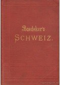 Baedeker, Karl - Die Schweiz nebst den angrenzenden teilen von oberitalien, savoyen und Tirol
