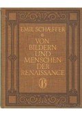 Schaeffer Emil - Von Bildern und Menschen Der Renaissance