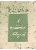 Balla László - A végtelenben találkoznak