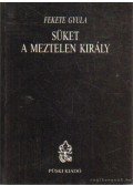 Fekete Gyula - Süket a meztelen király