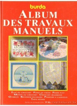Seewald, Margret, Hark, Veronika, Thiemeyer, Anne - Album des travaux manuels Seewald, Margret, Hark, Veronika, Thiemeyer, Anne - Album des travaux manuels, 1989 antikvár könyv