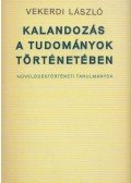 Vekerdi László - Kalandozás a tudományok történetében