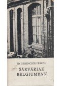 Id. Gerencsér Ferenc - Sárváriak Belgiumban (dedikált)