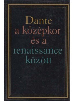 Kardos Tibor - Dante a középkor és a renaissance között Kardos Tibor - Dante a középkor és a renaissance között, Budapest 1966 antikvár könyv