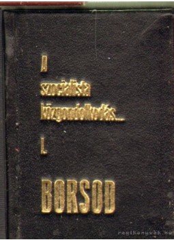  - A szocialista közgondolkodás I. - Borsod (Számozott, mini),  0 antikvár könyv