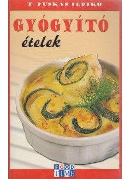 T. Puskás Ildikó - Gyógyító ételek T. Puskás Ildikó - Gyógyító ételek, Budapest 0 antikvár könyv