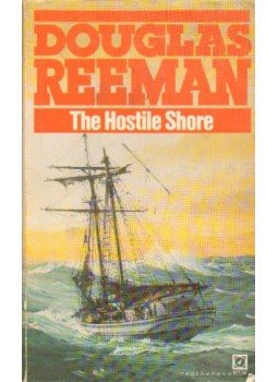 Reeman, Douglas - The Hostile Shore Reeman, Douglas - The Hostile Shore, 1983 antikvár könyv