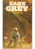Zane Grey - Wyoming