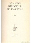 E.G. White - Krisztus példázatai