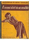 Dr. Décsi Imre - A nemi élet és az erotika I-IV. kötet 2 kötetben.