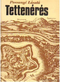 Possonyi László - Tettenérés Possonyi László - Tettenérés, Budapest 1979 antikvár könyv