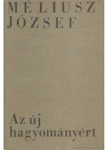Méliusz József - Az új hagyományért
