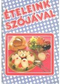Doborján Károlyné,Gönczné Szabados Ildikó - Ételeink szójával