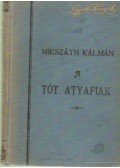 Mikszáth Kálmán - A tót atyafiak