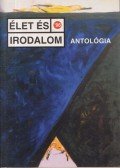 Szikszai Károly,Dérczy Péter,Tóth Erzsébet - Élet és irodalom 96 antológia