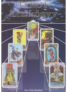 Hajo Banzhaf - Tarot kézikönyv Hajo Banzhaf - Tarot kézikönyv, Budapest 1999 antikvár könyv