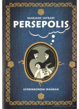 Satrapi, Marjane - Persepolis Satrapi, Marjane - Persepolis, Budapest 2003 antikvár könyv