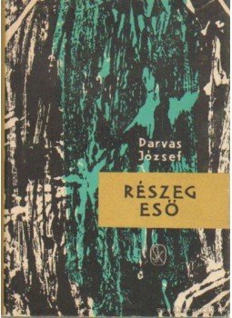 Darvas József - Részeg eső Darvas József - Részeg eső, Budapest 1963 antikvár könyv