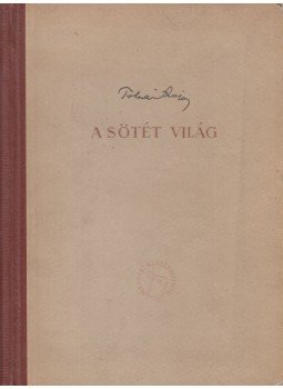 Tolnai Lajos - A sötét világ Tolnai Lajos - A sötét világ, Marosvásárhely 0 antikvár könyv