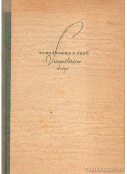 Tersánszky J. Jenő - Viszontlátásra, drága Tersánszky J. Jenő - Viszontlátásra, drága, Budapest 1957 antikvár könyv