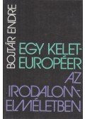 Bojtár Endre - Egy kelet-européer az irodalomelméletben