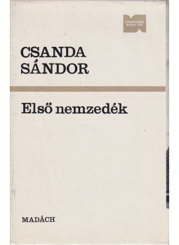 Csanda Sándor - Első nemzedék Csanda Sándor - Első nemzedék, Bratislava 1982 antikvár könyv