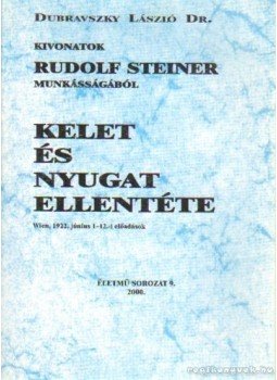 Dr. Dubravszky László - Kelet és nyugat ellentéte Dr. Dubravszky László - Kelet és nyugat ellentéte, 2000 antikvár könyv