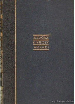 Szász Károly - Költemények és műfordítások Szász Károly - Költemények és műfordítások, Budapest 0 antikvár könyv