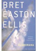 Bret Easton Ellis - Glamorama (angol)
